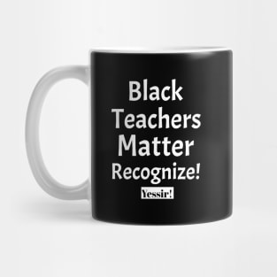 Black Teachers Matter Mug